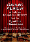 Grave Review, A Jubilee Showboat Mystery, Book 2 - Cynthia Thomason