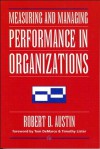 Measuring and Managing Performance in Organizations (Dorset House eBooks) - Robert D. Austin