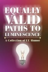 Equally Valid Paths to Luminescence - Carol Pentleton