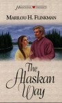 The Alaskan Way (Heartsong Presents #258) - Marilou H. Flinkman