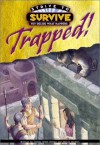 Trapped! - Jeanne Gowen Dennis, Sheila Seifert