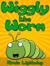 Books for Kids: Wiggly the Worm (Bedtime Stories For Kids Ages 4-8): Short Stories for Kids, Kids Books, Bedtime Stories For Kids, Children Books, Early Readers (Fun Time Series for Early Readers) - Arnie Lightning