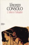 L'olivo e l'olivastro - Vincenzo Consolo