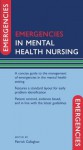 Emergencies in Mental Health Nursing (Emergencies in...) - Patrick Callaghan, Helen Waldock