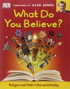 What Do You Believe? by Aled Jones (1-Mar-2011) Hardcover - Aled Jones