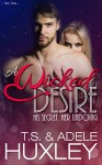 A Wicked Desire: A New Adult Paranormal Romance (The Kael Family Book 1) - T.S. Huxley, Adele Huxley