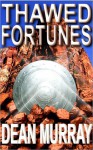 Thawed Fortunes (The Guadel Chronicles Volume 2) - Dean Murray