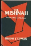 Mishnah Oral Teachings of Judaism - Eugene J. Lipman