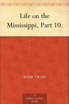 Life on the Mississippi, Part 10. - Mark Twain