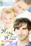 His True Home (Gay Romance) - Trina Solet