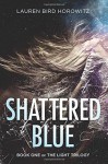 Shattered Blue - Lauren Bird Horowitz