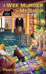 A Wee Murder in My Shop (A ScotShop Mystery) - Fran Stewart