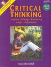 Critical Thinking, Book 1: Problem Solving, Reasoning, Logic, Arguments - Anita Harnadek