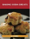 Baking Soda Greats: Delicious Baking Soda Recipes, the Top 74 Baking Soda Recipes - Jo Franks