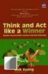 Think and Act Like a Winner - Muk Kuang