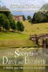 The Secrets of Darcy and Elizabeth - Victoria Kincaid