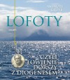 Lofoty czyli łowienie dorszy z Diogenesem - Andrzej Grzyb