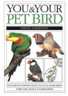 You And Your Pet Bird (You & Your) - David Alderton