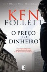 O Preço do Dinheiro - Ken Follett