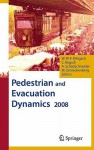 Pedestrian and Evacuation Dynamics 2008 - Christian Rogsch, Andreas Schadschneider, Michael Schreckenberg