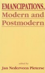 Emancipations, Modern and Postmodern - Jan Nederveen Pieterse