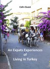 An Expats Experiences of Living in Turkey - Colin Guest