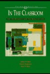 In the Classroom: An Introduction to Education - Arthea J.S. Reed, Mary W. Olson, Verna E. Bergemann