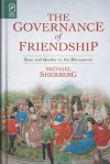 The Governance of Friendship: Law and Gender in the Decameron - Michael Sherberg