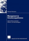 Management Im Orientierungsdilemma: Unternehmen Zwischen Effizienz Und Nachhaltigkeit - Michael Hülsmann