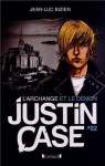 L'archange et le démon (Justin Case,#2) - Jean-Luc Bizien