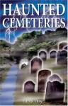 Haunted Cemeteries - Edrick Thay