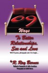 69 Ways To Better Relationships, Sex and Love - R. Ray Barnes, Ron Kenner, TOI, Lasalle Barnes