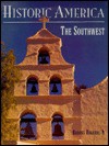 Historic America: The Southwest (Historic America) (Historic America) - Brooks Robards