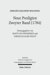 Kritische Ausgabe: 2. Abteilung: Predigten. Band 3: Neue Predigten. Zweyter Band (1784) - Verena Look, Olga Sontgerath, Johann J Spalding, Christian Weidemann, Malte Van Spankeren