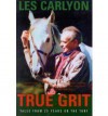 TRUE GRIT - Les Carlyon