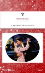 Mills & Boon : A Heartless Marriage - Helen Brooks