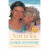 Next To You: Caron's Courage Remembered By Her Mother - Gloria Hunniford