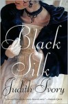 Black Silk - Judith Ivory