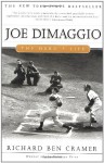 Joe DiMaggio : The Hero's Life - Richard Ben Cramer, Kevin McKinley