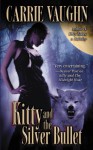 Kitty and the Silver Bullet - Carrie Vaughn