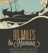 90 Miles to Havana - Enrique Flores-Galbis