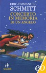 Concerto in memoria di un angelo - Éric-Emmanuel Schmitt, Alberto Bracci Testasecca