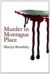 Murder in Montague Place - Martyn Beardsley