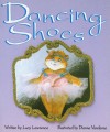 Dancing Shoes - Lucy Lawrence, Dianne Vanderee