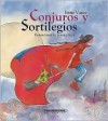 Conjuros y Sortilegios - Irene Vasco, Juanita Isaza