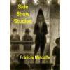 Side Show Studies - Francis Metcalfe