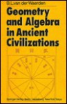 Geometry And Algebra In Ancient Civilizations - Bartel Leendert Van Der Waerden