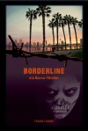 Borderline: ein Narco-Thriller - Frank Habbe