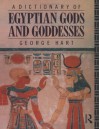 A Dictionary of Egyptian Gods and Goddesses - George Hart