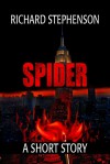 Spider - A New America Short Story - Richard Stephenson